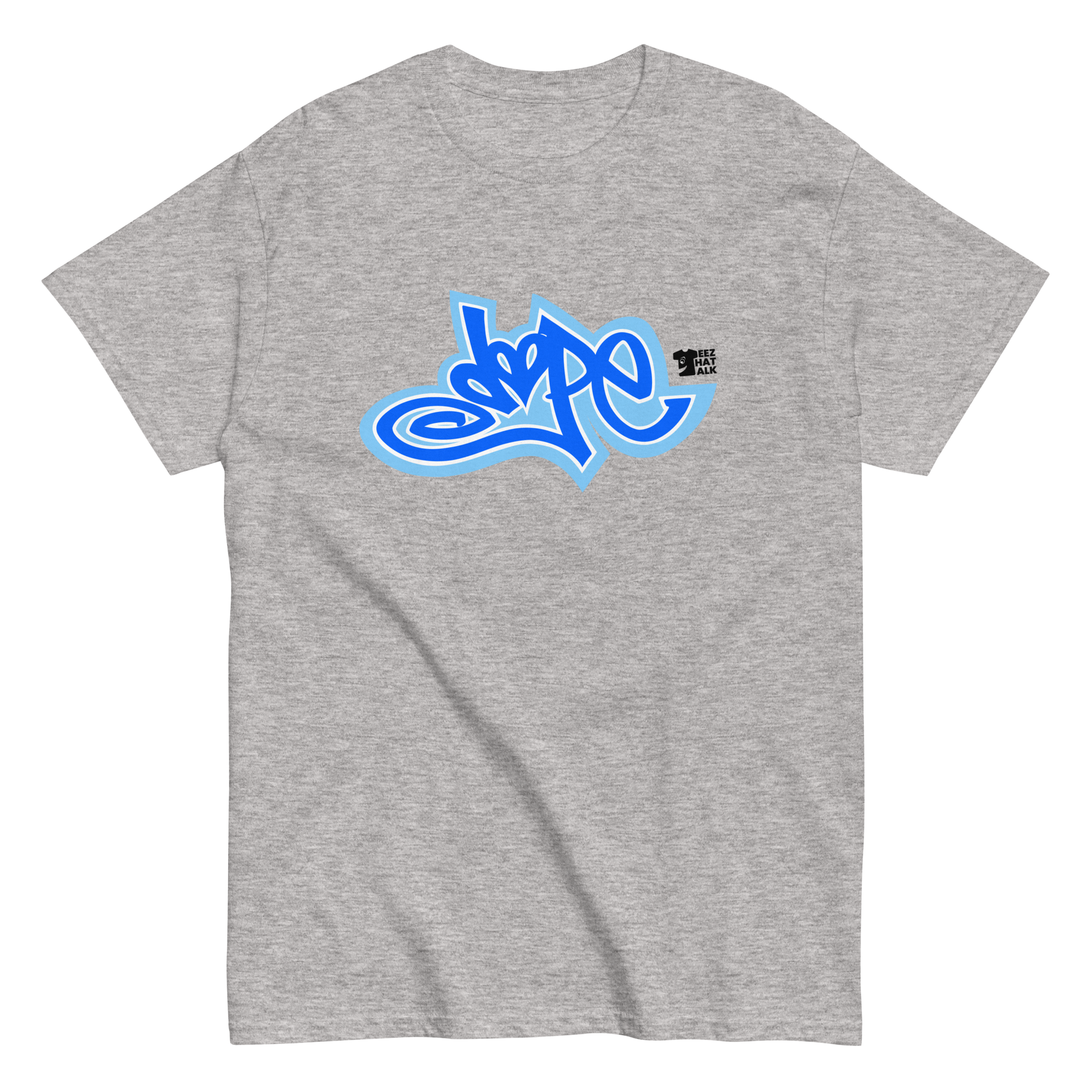 DOPE T-Shirt: Teez That Talk Dope Collection